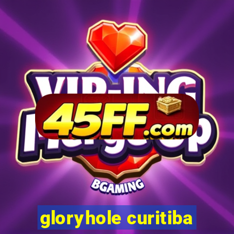 gloryhole curitiba